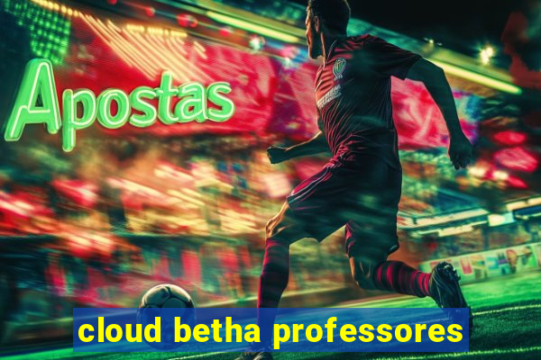 cloud betha professores